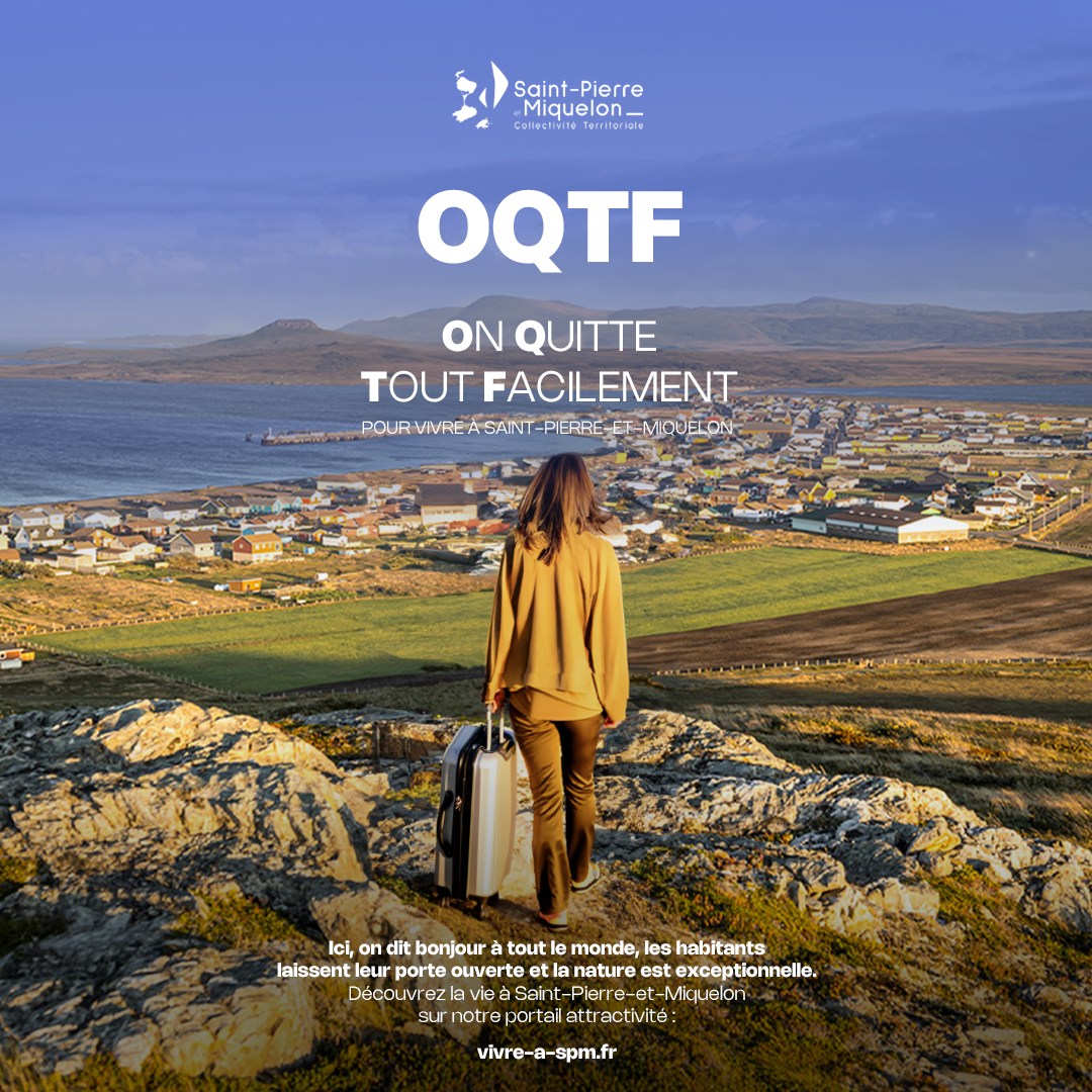 Saint-Pierre-et-Miquelon a lancé une campagne de communication, après la proposition de Laurent Wauquiez d'y enfermer les OQTF. Collectivité Territoriale de Saint-Pierre et Miquelon
