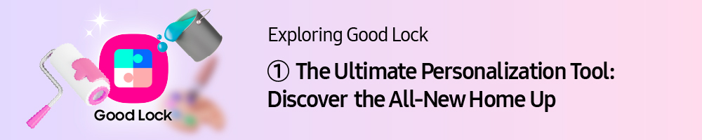 Personnalisation Good Lock Galaxy