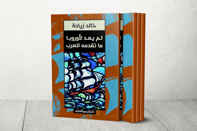 Couverture du livre 'Il n'est plus à l'Europe à offrir aux Arabes' de Khalālid Ziyāda